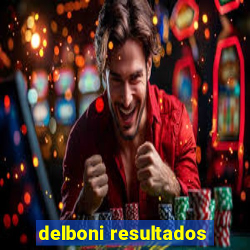 delboni resultados